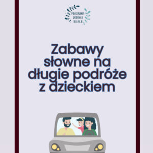 Zabawy słowne na długie podróże